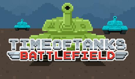 Time of Tanks: Battlefield