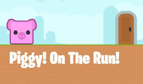 Piggy On The Run