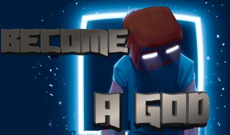 Become a god