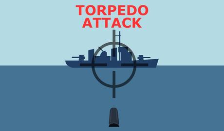Torpedo attack