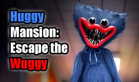 Huggy Mansion: Escape the Wuggy