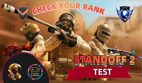 Standoff 2 - Test. Check your rank